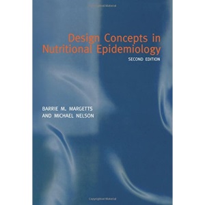 Design Concepts in Nutritional Epidemiology (Oxford Medical Publications)