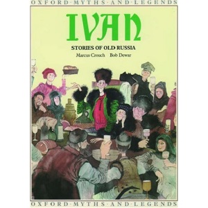 Ivan: Stories of Old Russia (Myths & Legends)