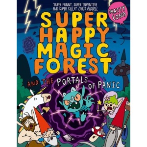 Super Happy Magic Forest and the Portals Of Panic: Volume 5