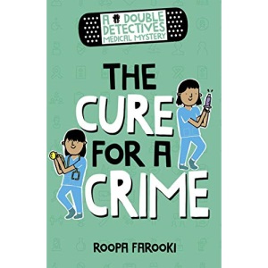 A Double Detectives Medical Mystery: The Cure for a Crime