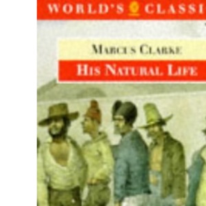 His Natural Life (World's Classics)