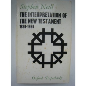 Interpretation of the New Testament, 1861-1961 (Oxford Paperbacks)