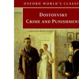Crime and Punishment (Oxford World's Classics)