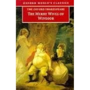 The Oxford Shakespeare: The Merry Wives of Windsor (Oxford World's Classics)