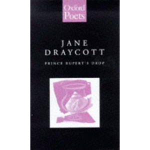 Prince Rupert's Drop (Oxford Poets)
