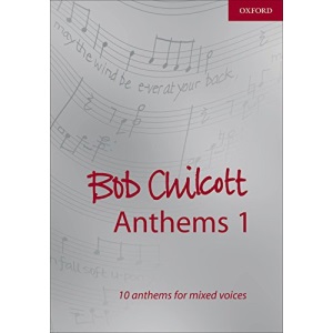 Bob Chilcott Anthems 1: Vocal score (Composer Anthem Collections)