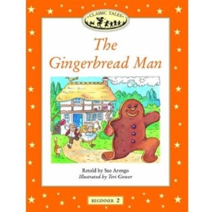 Classic Tales: Beginner 2 (150 Headwords): The Gingerbread Man: Gingerbread Man Beginner level 2 (Classic Tales (Delta Systems))
