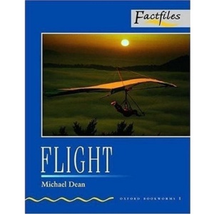 Flight: 400 Headwords (Oxford Bookworms Factfiles)