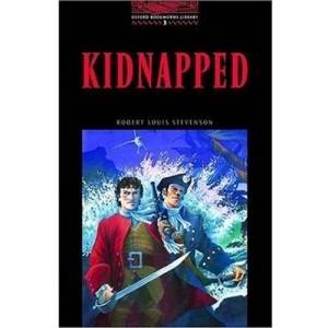 The Oxford Bookworms Library: Stage 3: 1,000 Headwords: Kidnapped (Oxford Bookworms ELT)