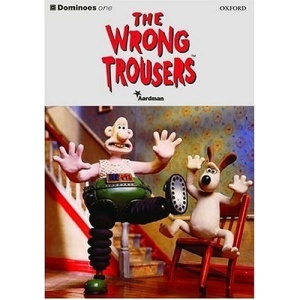 Dominoes: Level 1: 400 Headwords: The Wrong Trousers: Wrong Trousers Level 1
