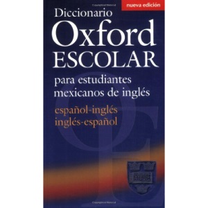 Diccionario Oxford Escolar para estudiantes mexicanos de inglés (español-inglés / inglés-español)