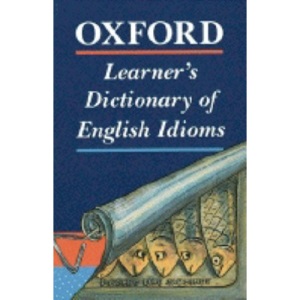 Oxford Learner's Dictionary of English Idioms