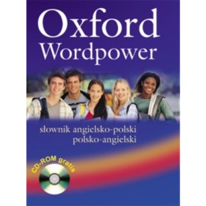 Oxford Wordpower: Słownik Angielsko-Polski/Polsko-Angielski: S Ownik Angielsko-Polski/Polsko-Angielski