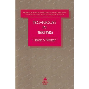 Techniques in Testing (Teaching Techniques: Eng Second Language)