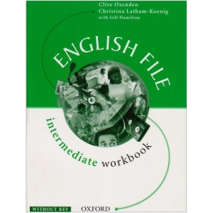 English File Intermediate: Intermediate: Workbook (without Key): without Answers: Workbook (Without Key) Intermediate level