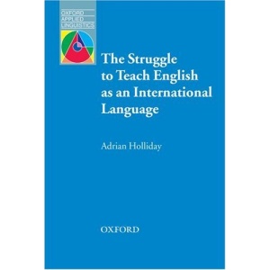 The Struggle to teach English as an International Language (Oxford Applied Linguistics)