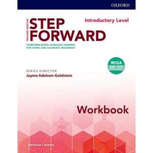 Step Forward: Introductory: Workbook: Standard-based language learning for work and academic readiness