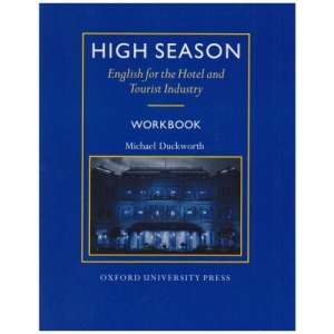 High Season: Workbook: English for the Hotel and Tourist Industry