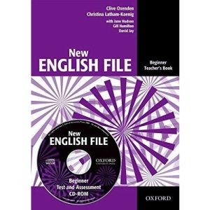 New English File: Beginner: Teacher's Book with Test and Assessment CD-ROM: Six-level general English course for adults