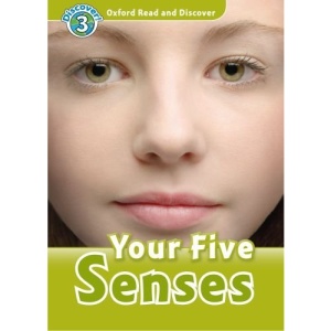 Oxford Read and Discover: Level 3: Your Five Senses