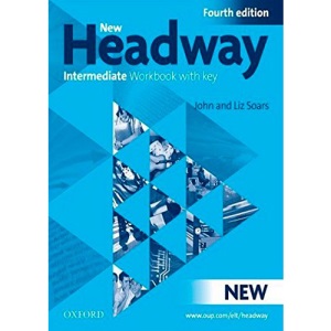 New Headway: Intermediate Fourth Edition: Workbook (With Key)