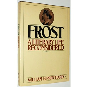 Frost: A Literary Life Reconsidered (Galaxy Books)