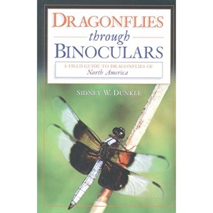 Dragonflies Through Binoculars: A Field Guide to Dragonflies of North America (Butterflies Through Binoculars)