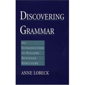 Discovering Grammar: An Introduction to English Sentence Structure