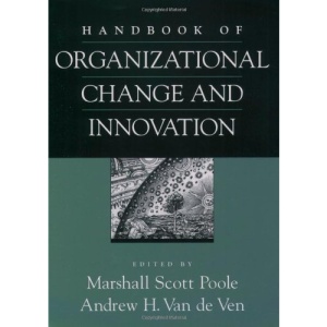 Handbook of Organizational Change and Innovation