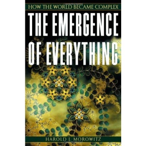 The Emergence of Everything: How the World Became Complex