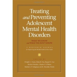 Treating and preventing adolescent mental health disorders: What we know and what we don't know. A Research Agenda for Improving the Mental Health of our Youth