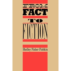From Fact to Fiction: Journalism & Imaginative Writing in America (Literature/American Studies)