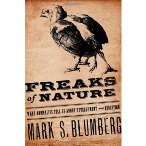 Freaks of Nature: What Anomalies Tell Us about Development and Evolution