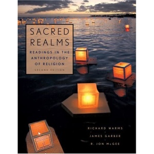 Sacred Realms: Readings in the Anthropology of Religion