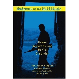 Madness in the Multitude: Human Security and World Disorder