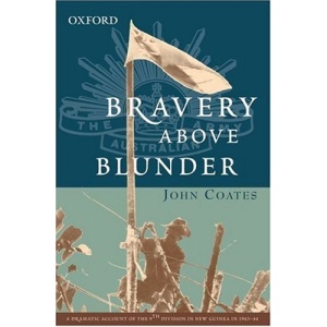 Bravery Above Blunder: The 9th Australian Division at Finschhafen, Sattelberg and Sio ([Australian Army history series)