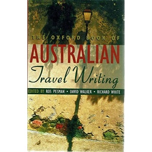 The Oxford Book of Australian Travel Writing