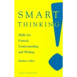 Smart Thinking: Skills for Critical Understanding and Writing