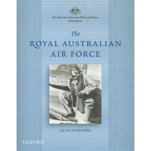 The Australian Centenary History of Defence: Volume 2: The Royal Australian Air Force: Royal Australian Air Force Vol 2