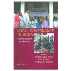 LOCAL GOVERNANCE IN INDIA: Decentralization and Beyond