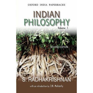 Indian Philosophy: Volume I: with an Introduction by J.N. Mohanty: v. 1 (Oxford India Collection)