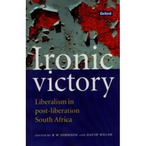 Ironic Victory: Liberalism in Post-liberation South Africa