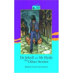 Oxford Progressive English Readers: Grade 4: 3700 Headwords: Dr Jekyll and Mr Hyde and Other Stories