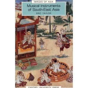 Musical Instruments of South-East Asia (Images of Asia)
