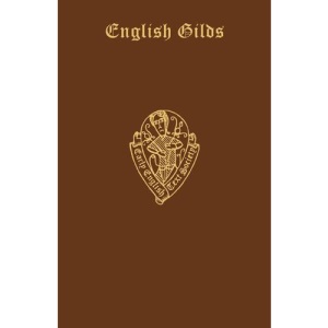 English Gilds (Early English Text Society Original Series)