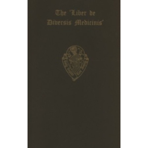The Liber de Diversis Medicinis                    in the Thornton Manuscript: In the Thornton MS (Early English Text Society Original Series)