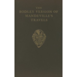 The Bodley Version of Mandeville's Travels (Early English Text Society Original Series)