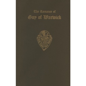 The Romances of Guy of Warwick, from the           Auchinleck MS and the Caius MS I, II, III: Edited from the Auchinleck MS and the Caius MS I, II, III (Early English Text Society Extra Series)