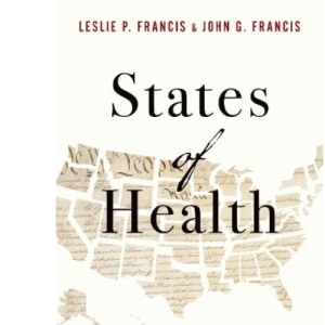 States of Health: The Ethics and Consequences of Policy Variation in a Federal System