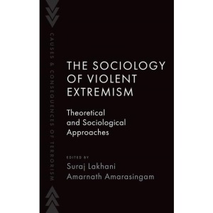 The Sociology of Violent Extremism: Theoretic...